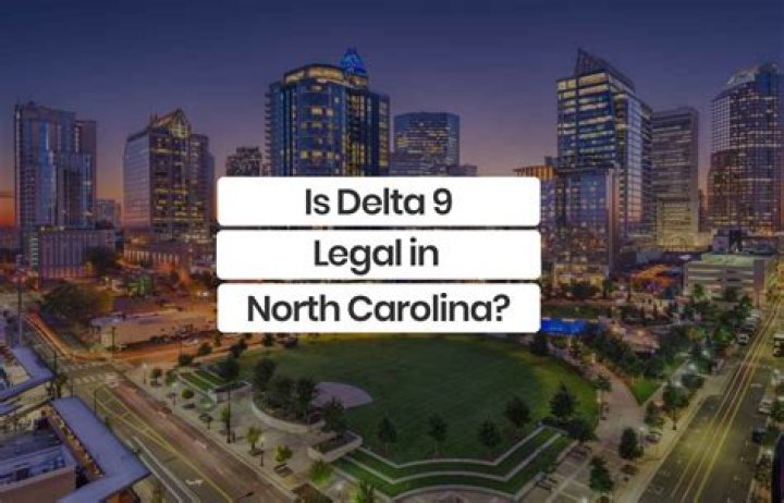 Is Delta-9 Legal In North Carolina